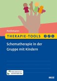 Therapie-Tools Schematherapie in der Gruppe mit Kindern Therapie-Tools Schematherapie in der Gruppe mit Kindern