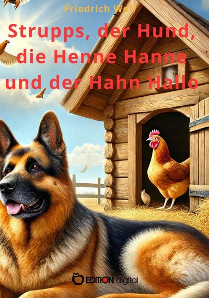 Strupps, der Hund, die Henne Hanne und der Hahn Hallo (eBook, ePUB)