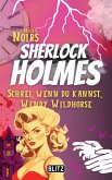 Schrei, wenn du kannst, Wendy Wildhorse (Nils Noirs Sherlock Holmes 6) (eBook, ePUB) Schrei, wenn du kannst, Wendy Wildhorse (Nils Noirs Sherlock Holmes 6) (eBook, ePUB)