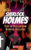 Tief im Keller von Henker Hellfire (Nils Noirs Sherlock Holmes 3) (eBook, ePUB) Tief im Keller von Henker Hellfire (Nils Noirs Sherlock Holmes 3) (eBook, ePUB)