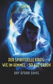 Der spirituelle Krieg Wie im Himmel - so auf Erden (eBook, ePUB)