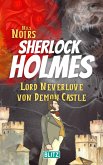 Lord Neverlove von Demon Castle (Nils Noirs Sherlock Holmes 7) (eBook, ePUB)