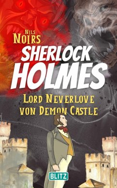 Cover Lord Neverlove von Demon Castle (Nils Noirs Sherlock Holmes 7) (eBook, ePUB)
