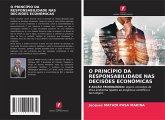 O PRINCÍPIO DA RESPONSABILIDADE NAS DECISÕES ECONÓMICAS O PRINCÍPIO DA RESPONSABILIDADE NAS DECISÕES ECONÓMICAS