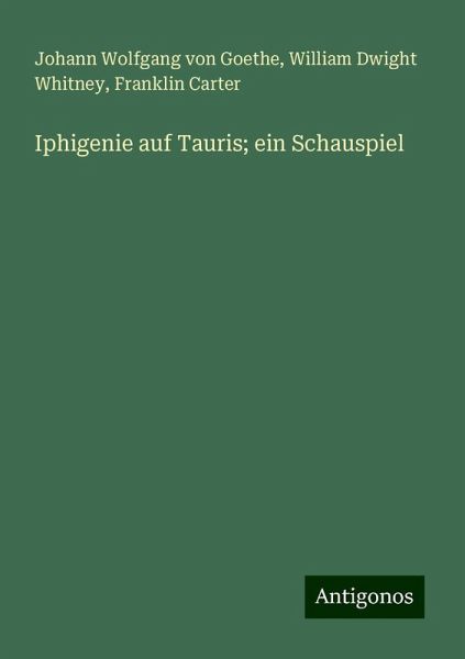 Iphigenie auf Tauris; ein Schauspiel Iphigenie auf Tauris; ein Schauspiel