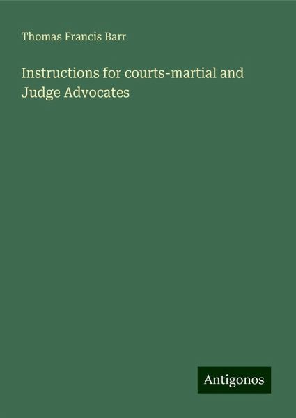 Instructions for courts-martial and Judge Advocates