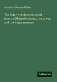The Botany of three historical records: Pharoah's dream, the sower, and the King's measure The Botany of three historical records: Pharoah's dream, the sower, and the King's measure