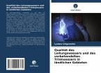 Qualität des Leitungswassers und des vorbehandelten Trinkwassers in ländlichen Gebieten Qualität des Leitungswassers und des vorbehandelten Trinkwassers in ländlichen Gebieten
