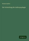 Die Verbreitung der Anthropophagie Die Verbreitung der Anthropophagie