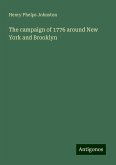 The campaign of 1776 around New York and Brooklyn The campaign of 1776 around New York and Brooklyn