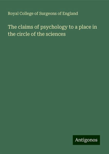 The claims of psychology to a place in the circle of the sciences