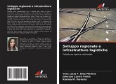 Sviluppo regionale e infrastrutture logistiche Sviluppo regionale e infrastrutture logistiche