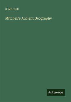 Mitchell's Ancient Geography - Mitchell, S.