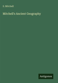 Mitchell's Ancient Geography - Mitchell, S.