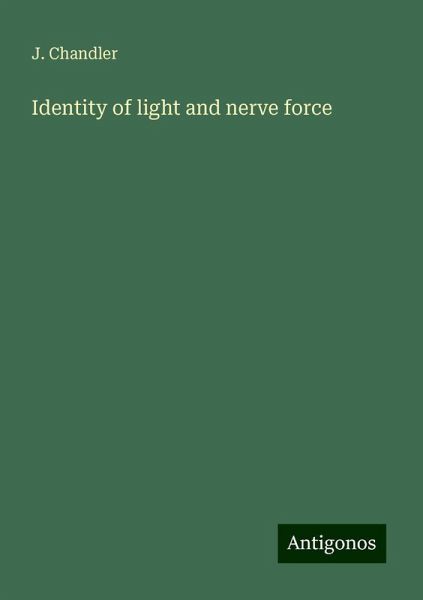 Identity of light and nerve force Identity of light and nerve force