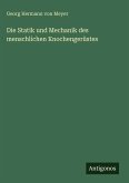 Die Statik und Mechanik des menschlichen Knochengerüstes