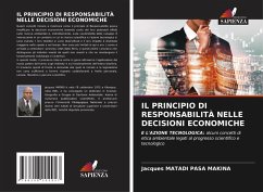 IL PRINCIPIO DI RESPONSABILITÀ NELLE DECISIONI ECONOMICHE - MATADI PASA MAKINA, Jacques