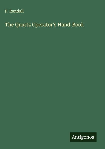 The Quartz Operator's Hand-Book The Quartz Operator's Hand-Book