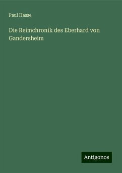 Die Reimchronik des Eberhard von Gandersheim - Hasse, Paul