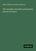 The Canadian naturalist and quarterly journal of science