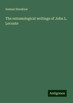 The entomological writings of John L. Leconte - Henshaw, Samuel