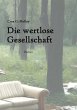 Die wertlose Gesellschaft - Bild 1