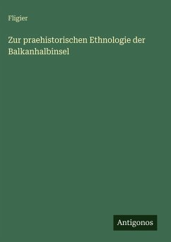Cover Zur praehistorischen Ethnologie der Balkanhalbinsel