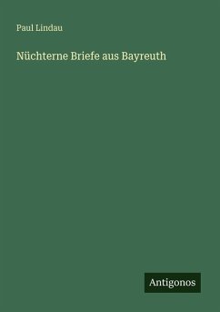 Cover Nüchterne Briefe aus Bayreuth