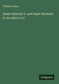 Kaiser Heinrich V. und Papst Paschalis II. im Jahre 1112