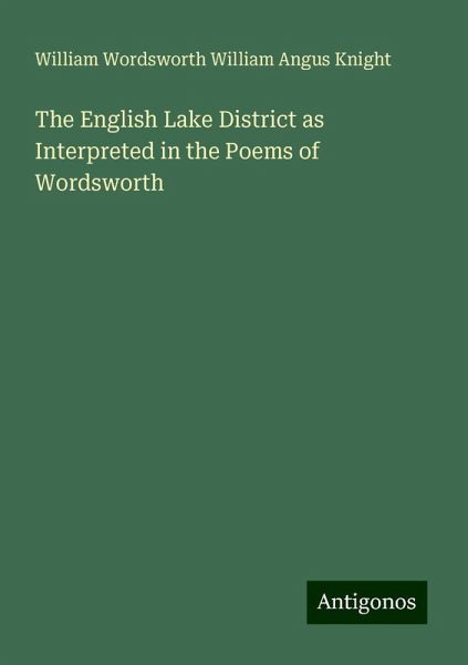 The English Lake District as Interpreted in the Poems of Wordsworth