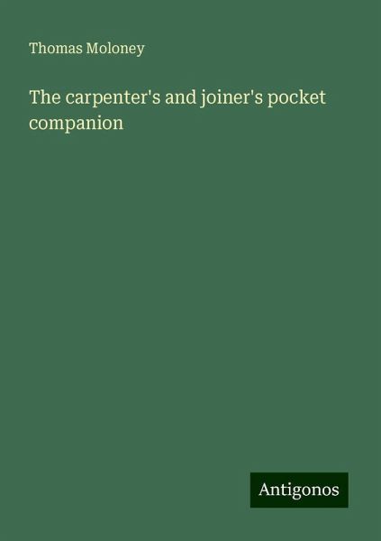 The carpenter's and joiner's pocket companion