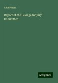 Report of the Sewage Inquiry Committee Report of the Sewage Inquiry Committee
