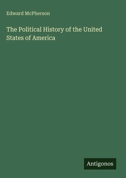 The Political History of the United States of America The Political History of the United States of America