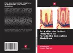 Para além dos limites: Integração da Periodontia com outras disciplinas Para além dos limites: Integração da Periodontia com outras disciplinas