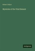 Mysteries of the Vital Element