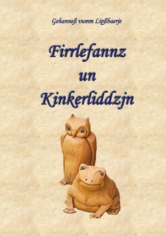 Firrlefannz un Kinkerliddzjn - Adler, Hans-Gerd; Pseudonym, Gehanneß vum Lipßbaerje