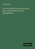 Die Urkraft des Weltalls nach ihrem Wesen und Wirken auf allen Naturgebieten