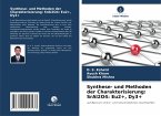 Synthese- und Methoden der Charakterisierung: SrAl2O4: Eu2+, Dy3+