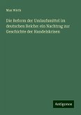 Die Reform der Umlaufsmittel im deutschen Reiche: ein Nachtrag zur Geschichte der Handelskrisen