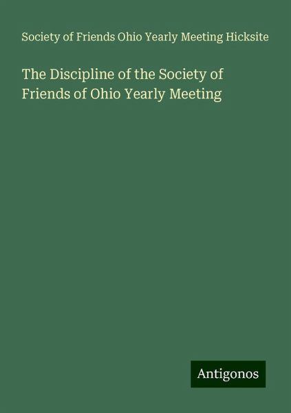 The Discipline of the Society of Friends of Ohio Yearly Meeting