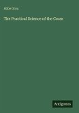The Practical Science of the Cross