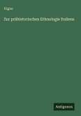 Zur prähistorischen Ethnologie Italiens Zur prähistorischen Ethnologie Italiens