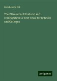 The Elements of Rhetoric and Composition: A Text-book for Schools and Colleges The Elements of Rhetoric and Composition: A Text-book for Schools and Colleges