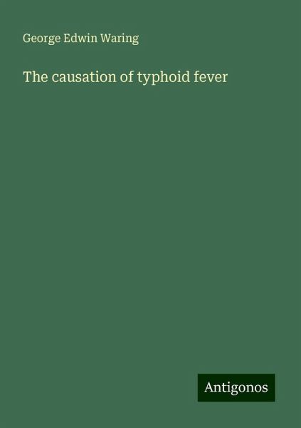 The causation of typhoid fever