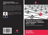 Técnicas de síntese e caraterização: SrAl2O4: Eu2+, Dy3+ Técnicas de síntese e caraterização: SrAl2O4: Eu2+, Dy3+