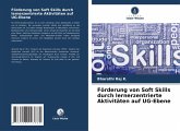 Förderung von Soft Skills durch lernerzentrierte Aktivitäten auf UG-Ebene Förderung von Soft Skills durch lernerzentrierte Aktivitäten auf UG-Ebene