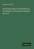 The Present State of Christendom in its Relation to the Second Coming of the Lord