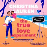 The True Love Experiment – Sie sucht im Fernsehen nach Mr Right, dabei steht er hinter der Kamera (MP3-Download) The True Love Experiment – Sie sucht im Fernsehen nach Mr Right, dabei steht er hinter der Kamera (MP3-Download)