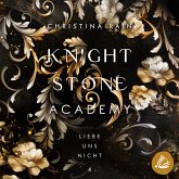 Knightstone Academy 4: Liebe uns nicht (MP3-Download) Knightstone Academy 4: Liebe uns nicht (MP3-Download)