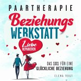 Paartherapie: Die Beziehungswerkstatt - Liebe reparieren. Das 1x1 für eine glückliche Beziehung. Effektive Tools aus der Paarberatung für bessere Kommunikation, mehr Nähe und starkes Vertrauen. (MP3-Download) Paartherapie: Die Beziehungswerkstatt - Liebe reparieren. Das 1x1 für eine glückliche Beziehung. Effektive Tools aus der Paarberatung für bessere Kommunikation, mehr Nähe und starkes Vertrauen. (MP3-Download)